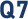q7